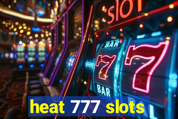 heat 777 slots